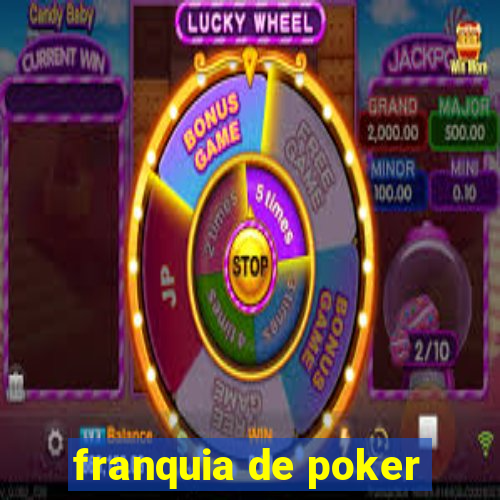 franquia de poker